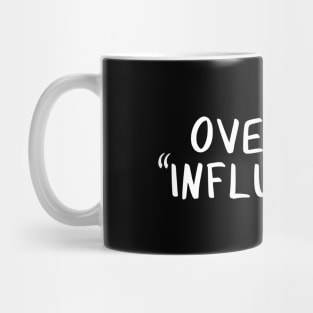 Over the "Influencer" Mug